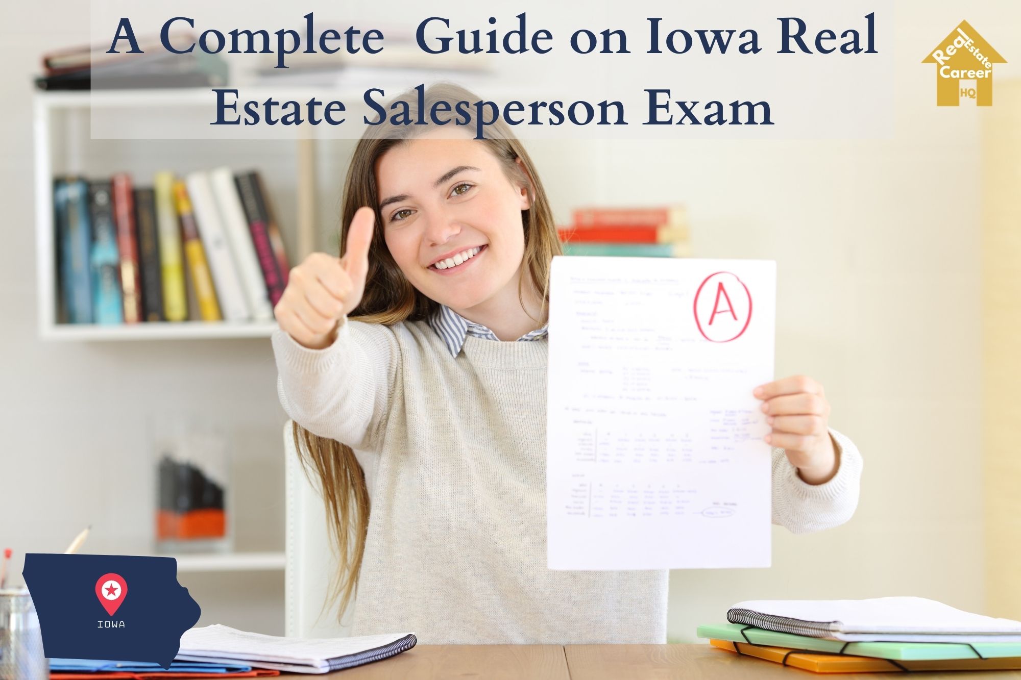 How to Pass the Iowa Real Estate Exam? (Iowa Real Estate Career Series