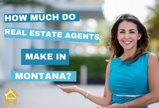 How Much Do Real Estate Agents Make In Montana Career Series 3 Of 4 