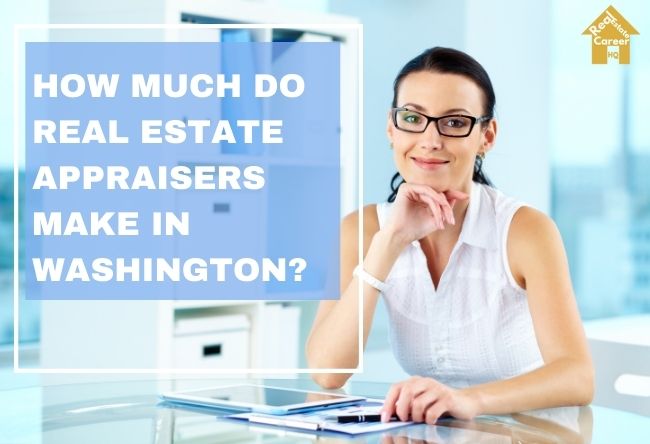 How much do real estate appraisers make in Washington?